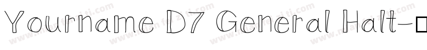Yourname D7 General Halt字体转换